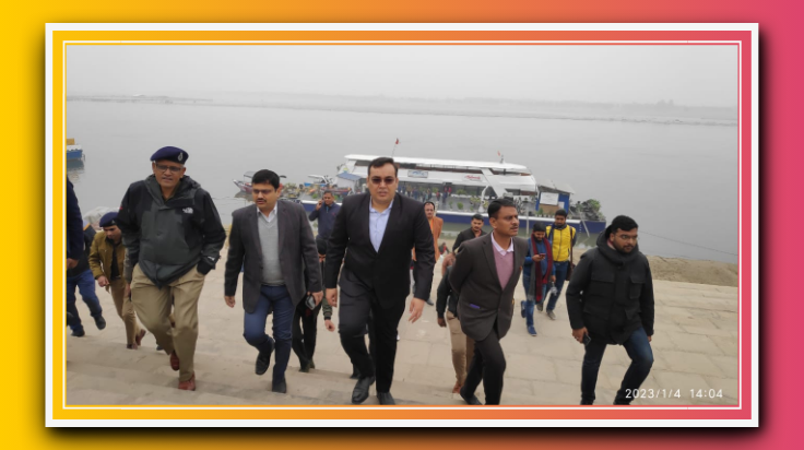 कमिश्नर तथा जिलाधिकारी ने 13 जनवरी को उद्घाटित होने वाले गंगा विलास की तैयारियों का निरीक्षण किया